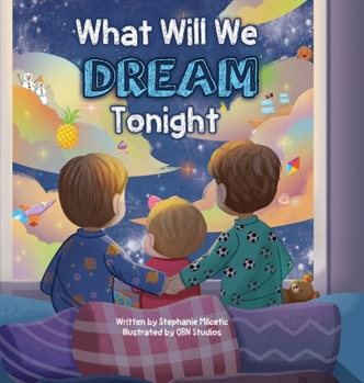 Hardcover What Will We Dream Tonight? Book