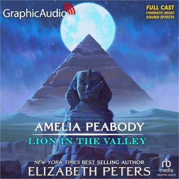 Lion in the Valley [Dramatized Adaptation]: Amelia Peabody 4