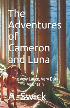 The Adventures of Cameron and Luna: The Very Large, Very Dark Mountain