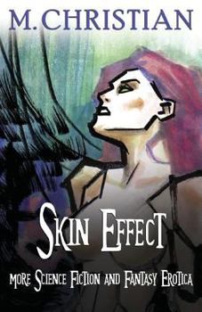 Paperback Skin Effect: More Erotic Science Fiction And Fantasy Erotica Book