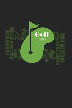 Golf Notes: Tracking Sheets for Golfers