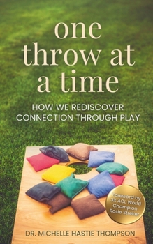 One Throw at a Time: How We Rediscover Connection through Play