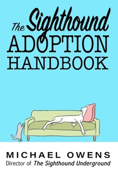 Paperback The Sighthound Adoption Handbook Book