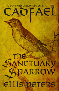 The Sanctuary Sparrow - Book #7 of the Chronicles of Brother Cadfael