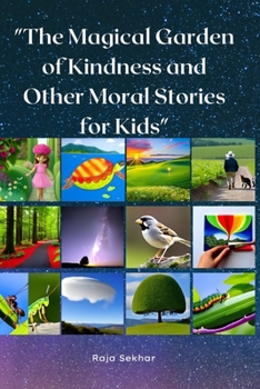 Paperback The Magical Garden of Kindness and Other Moral Stories for Kids Book