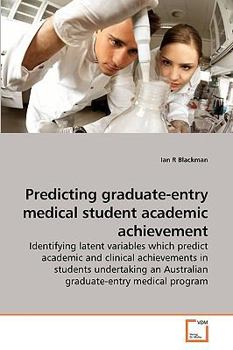 Paperback Predicting graduate-entry medical student academic achievement Book