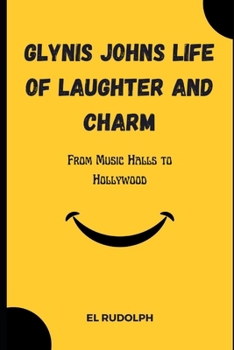 Paperback Glynis Johns Life of Laughter and Charm: From Music Halls to Hollywood Book