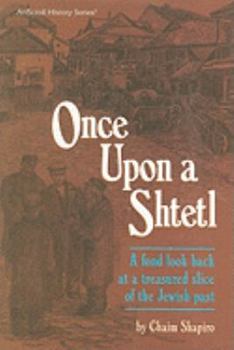 Hardcover Once Upon a Shtetl: A Fond Look Back at a Treasured Slice of the Jewish Past Book