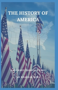 Paperback The History of America: A Journey Through Time Book