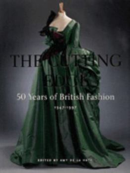 Hardcover The Cutting Edge: 50 Years of British Fashion: 1947-1997 Book