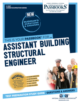 Paperback Assistant Building Structural Engineer (C-2567): Passbooks Study Guide Volume 2567 Book