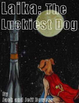 Paperback Laika: The Luckiest Dog Book