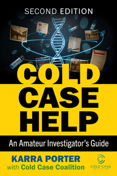 Paperback Cold Case Help: An Amateur Investigator's Guide, 2D Ed. Book