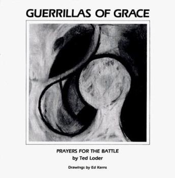 Paperback Guerrillas of Grace: Prayers for the Battle Book