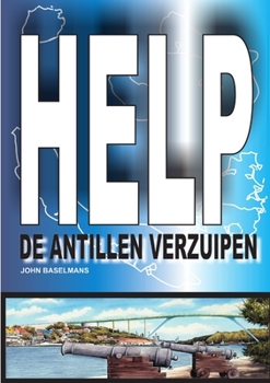 Paperback Help de Antillen verzuipen [Dutch] Book