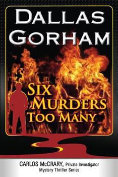 Paperback Six Murders Too Many (A Carlos McCrary, Private Investigator, Mystery Thriller Series) Book