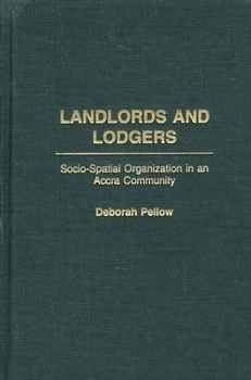 Hardcover Landlords and Lodgers: Socio-Spatial Organization in an Accra Community Book