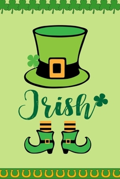 Irish: Blank Recipe Book to Write In | Collect the DIY Cookbook Recipes You Love in Your Own Custom Note (110 Recipe Page Journal and Organizer) Irish Shamrock Gift Idea For St. Patrick's Day