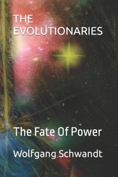 Paperback The Evolutionaries: The Fate Of Power Book
