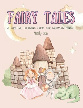 Paperback Fairy tales: A positive coloring book for growing minds Book