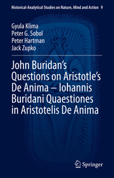 Hardcover John Buridan's Questions on Aristotle's de Anima - Iohannis Buridani Quaestiones in Aristotelis de Anima Book