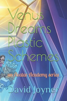 Paperback Venus Dreams Plastic Schemes: an Avatar Academy series Book