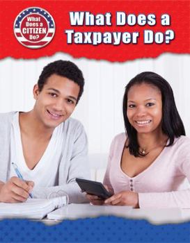 Library Binding What Does a Taxpayer Do? Book