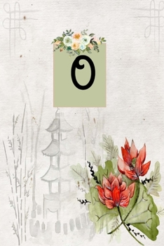 Paperback O: : Monogrammed Initial Floral lined 6x9 Paperback Notebook Journal Pretty Diary for Women Girls Teens Gift Giving Book