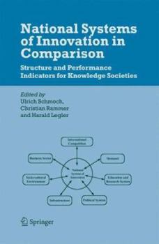 Hardcover National Systems of Innovation in Comparison: Structure and Performance Indicators for Knowledge Societies Book