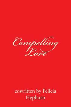 Paperback Compelling Love Book