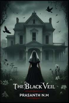 The Black Veil: A bride abandoned, a soul enraged