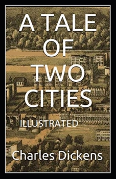 Paperback A Tale of Two Cities (Illustrated edition) Book