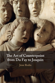 Hardcover The Art of Counterpoint from Du Fay to Josquin Book