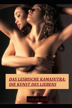 Paperback Das Lesbische Kamasutra: Die Kunst Des Liebens [German] Book