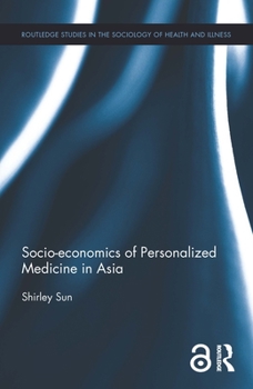 Hardcover Socio-economics of Personalized Medicine in Asia Book