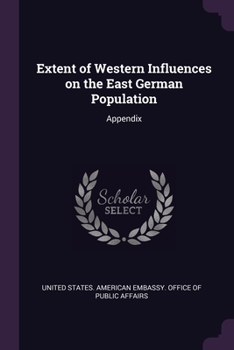 Paperback Extent of Western Influences on the East German Population: Appendix Book