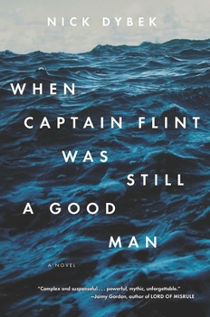 Paperback When Captain Flint Was Still a Good Man Book