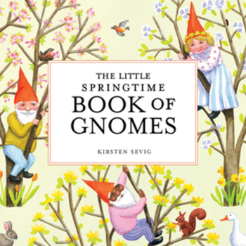 Hardcover The Little Springtime Book of Gnomes Book