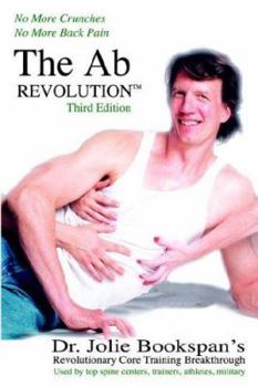 Paperback The AB Revolution Third Edition- No More Crunches No More Back Pain Book