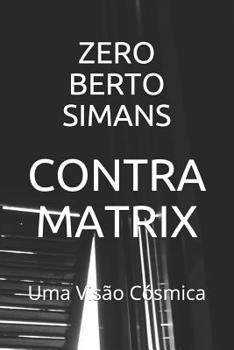 Paperback Contra Matrix: Uma Visão Cósmica [Portuguese] Book
