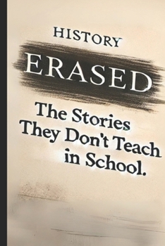 Paperback Erased: The Stories They Didn't Teach You in School Book