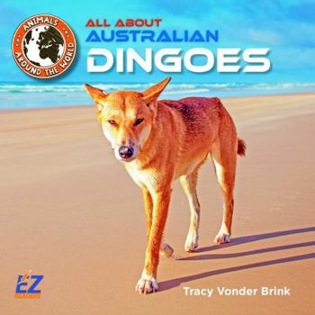 Hardcover All about Australian Dingoes Book