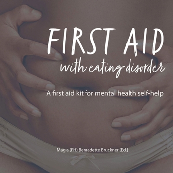 Paperback First Aid with Eating Disorder: A First Aid Kit for Mental Health Self-Help Book