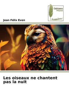 Paperback Les oiseaux ne chantent pas la nuit [French] Book
