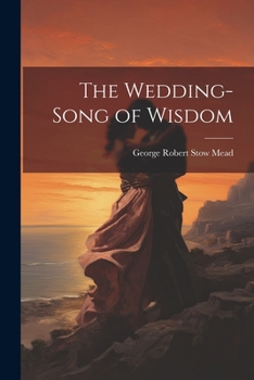 Paperback The Wedding-Song of Wisdom Book