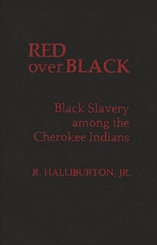 Hardcover Red Over Black: Black Slavery Among the Cherokee Indians Book