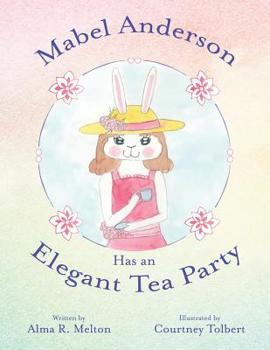 Paperback Mabel Anderson Has an Elegant Tea Party Book