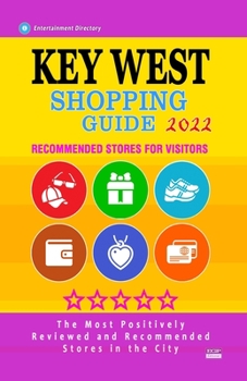 Key West Shopping Guide 2022: Best Rated Stores in Key West, Florida - Stores Recommended for Visitors, (Shopping Guide 2022)