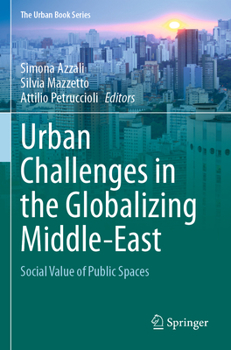 Urban Challenges in the Globalizing Middle-East: Social Value of Public Spaces - Book  of the Urban Book Series