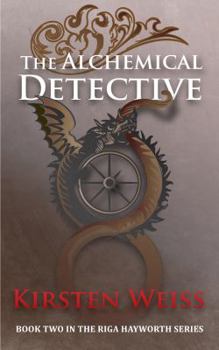 Paperback The Alchemical Detective (A Riga Hayworth Paranormal Mystery) Book
